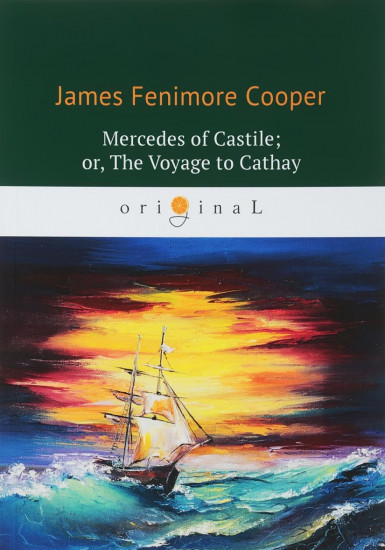Mercedes of Castile; or, The Voyage to Cathay