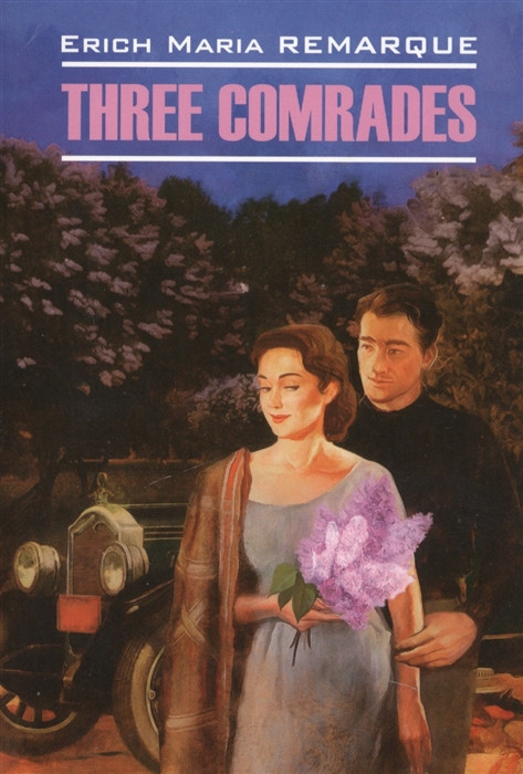 Three Comrades | Чтение в оригинале. Английский язык