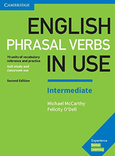 English Phrasal Verbs in Use. Intermediate Book with Answers: Vocabulary Reference and Practice, 2nd Edition
