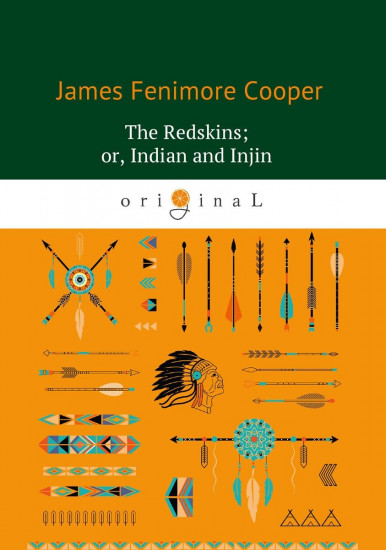 The Redskins; or, Indian and Injin, Being the Conclusion of the Littlepage Manuscripts