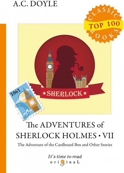 The Adventures of Sherlock Holmes. Part 7: The Adventure of the Cardboard Box and Other Stories