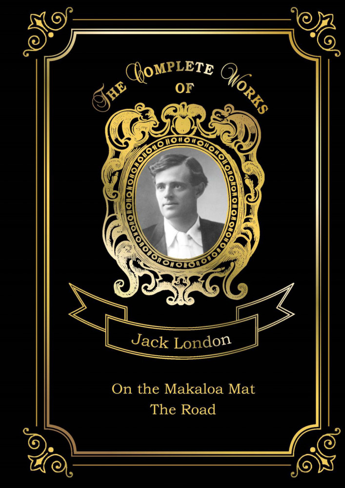 On the Makaloa Mat and The Road. Volume 27 | The Complete Works of
