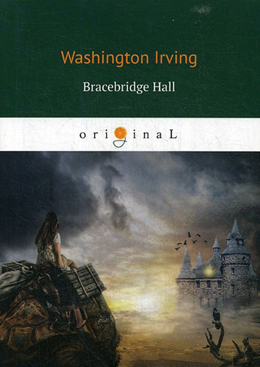 Bracebridge Hall | Original