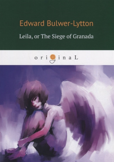 Leila, or The Siege of Granada