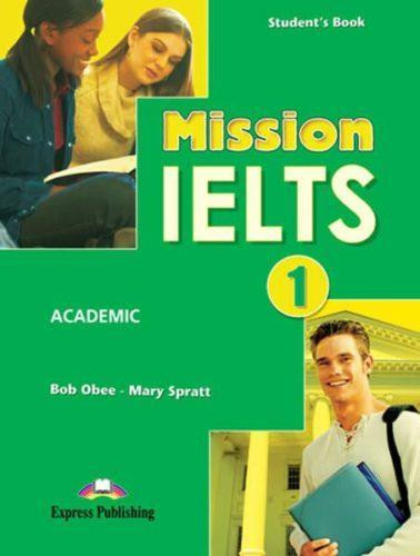 Mission IELTS-1. Academic Student's Book