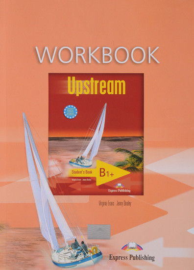 Upstream Intermediate B1+. Workbook
