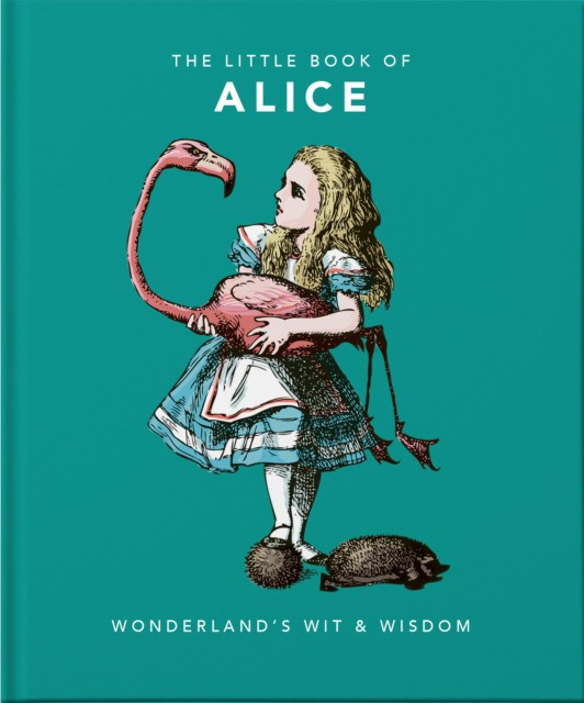 Little Book of Alice in Wonderland. Wonderland's Wit & Wisdom