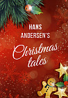 Hans Andersen's Christmas tales. A Fairy Tales