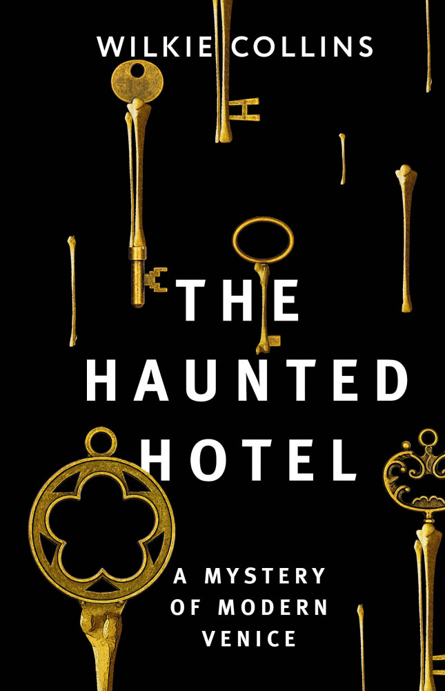 The Haunted Hotel A Mystery of Modern Venice | Exclusive Classics Hardcover