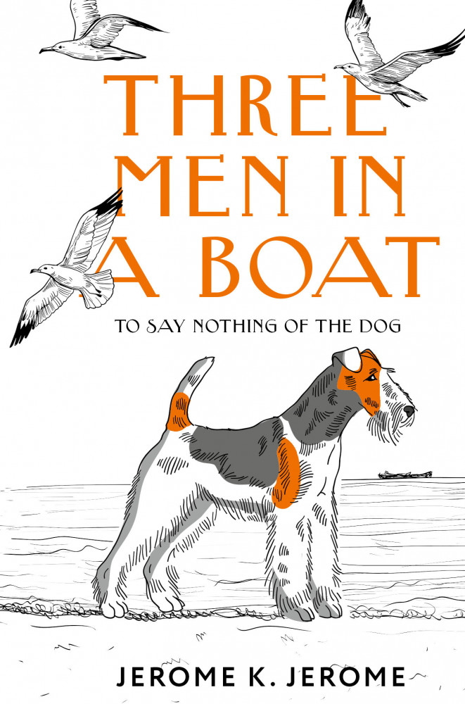 Three Men in a Boat. To say Nothing of the Dog | Exclusive Classics Hardcover