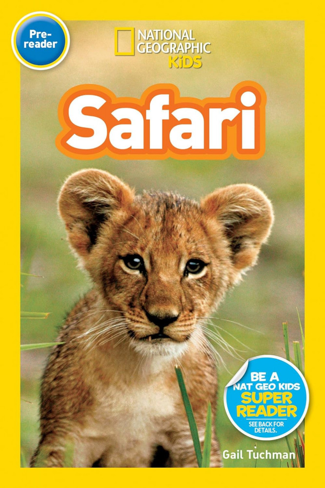 National Geographic Readers. Safari
