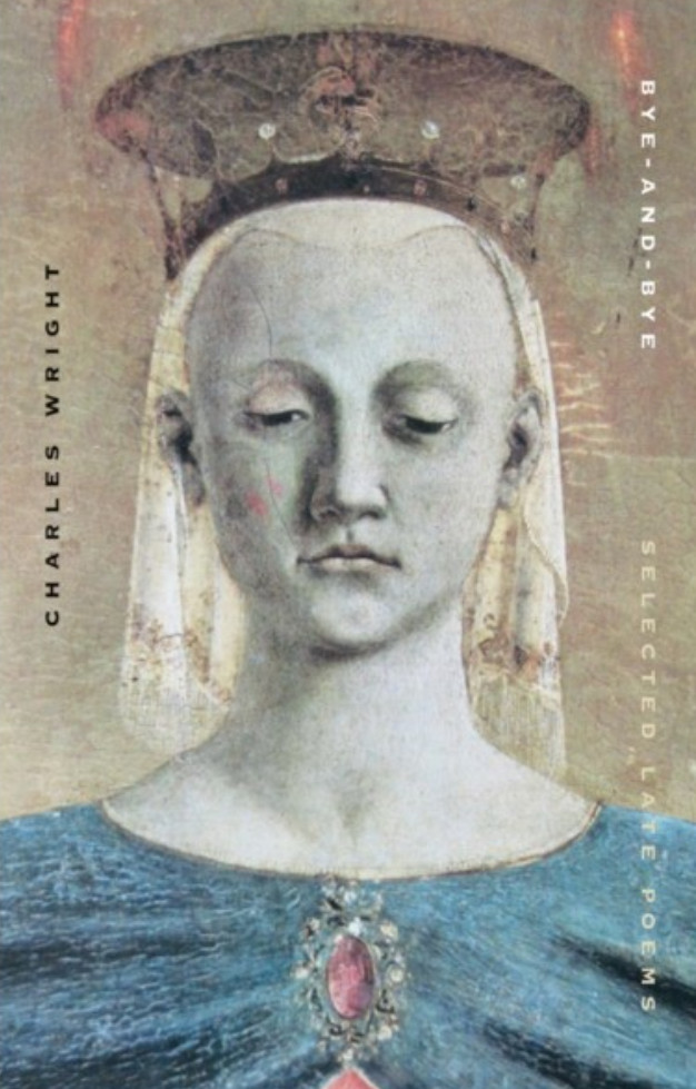 Bye-and-Bye. Selected Late Poems