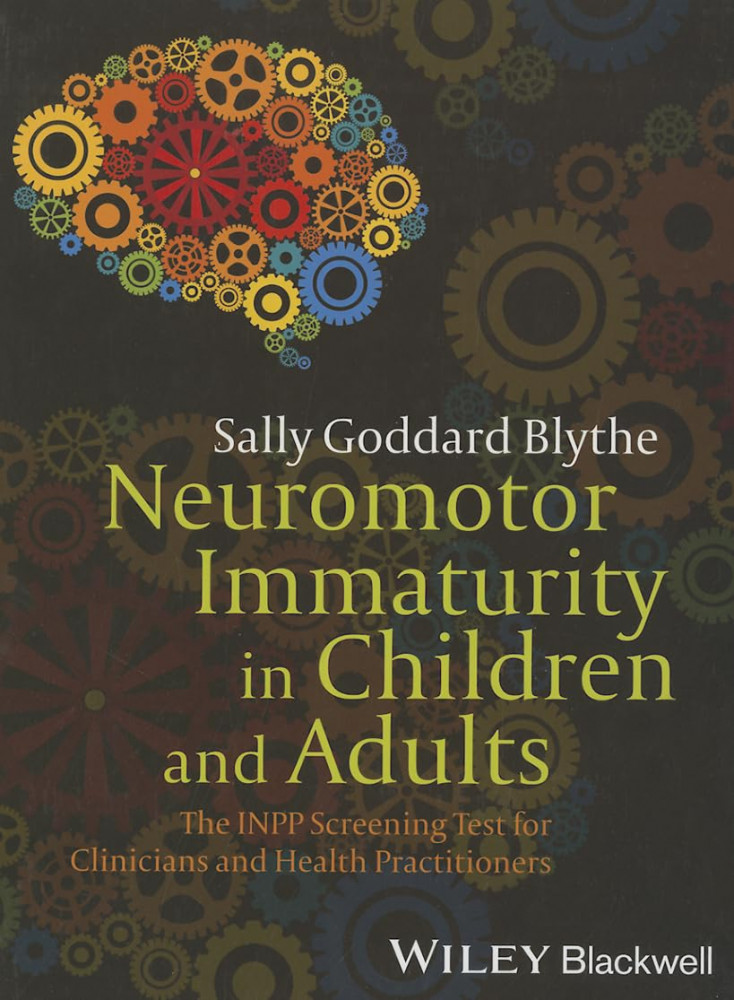 Neuromotor Immaturity in Children and Adults: The INPP Screening Test for Clinicians and Health Practitioners