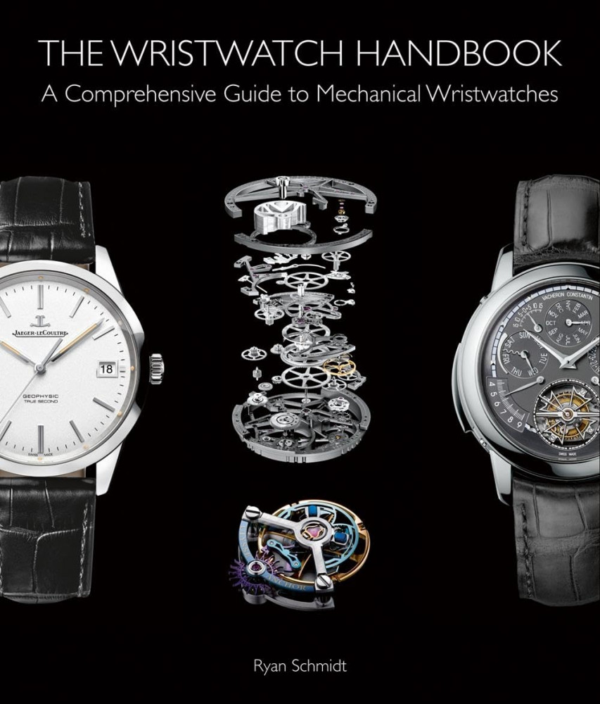 The Wristwatch Handbook. A Comprehensive Guide to Mechanical Wristwatches