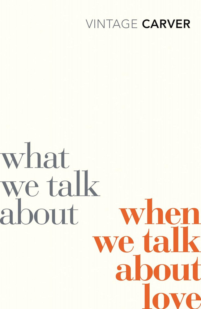 What We Talk about When We Talk about Love | Vintage Classics