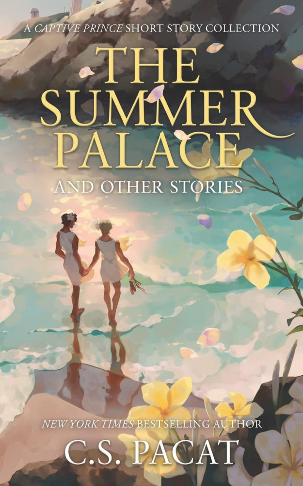 The Summer Palace and Other Stories. A Captive Prince Short Story Collection