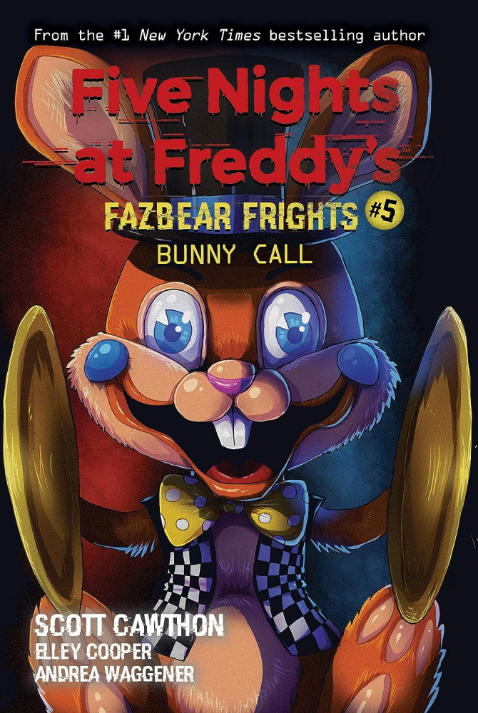 Bunny Call. Five Nights at Freddy’s. Fazbear Frights 5