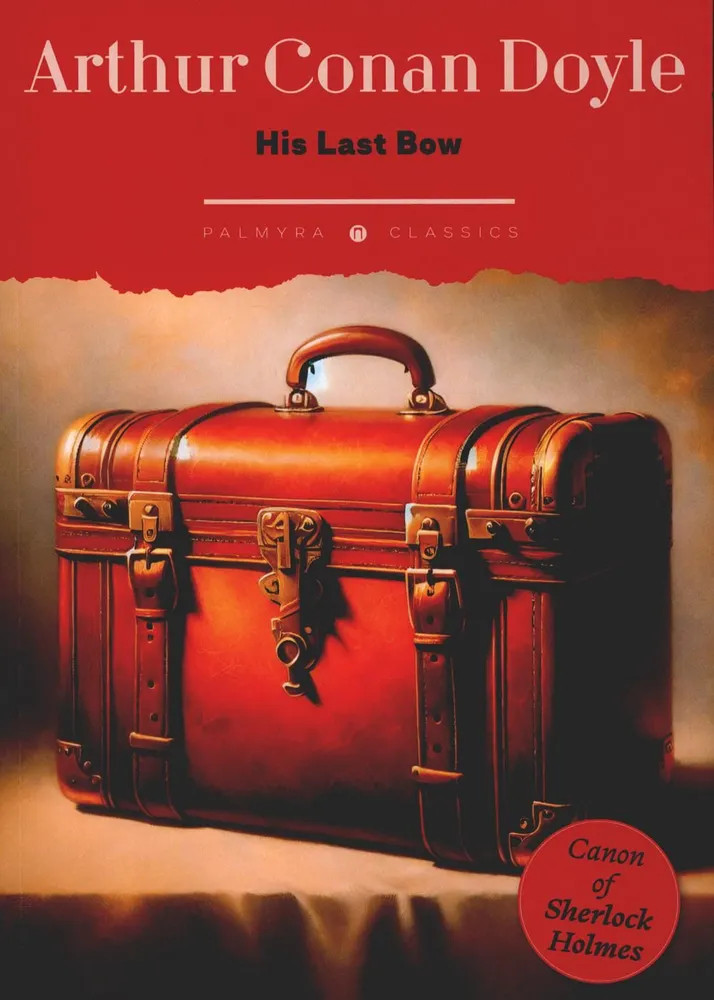 His Last Bow | Palmyra Classics