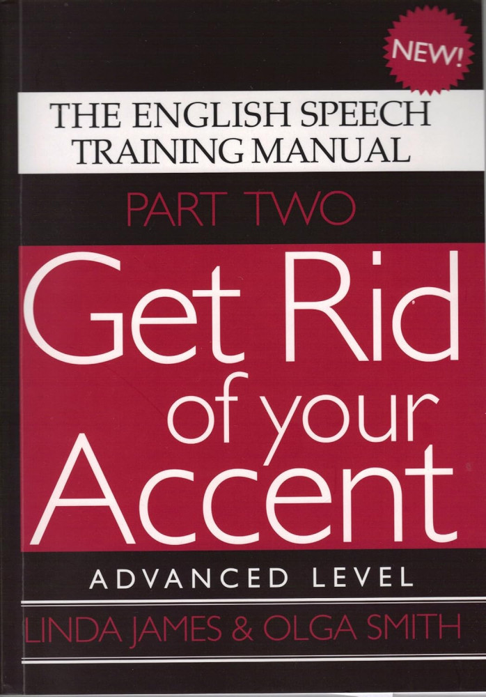Get Rid of your Accent. Part Two. Advanced Level