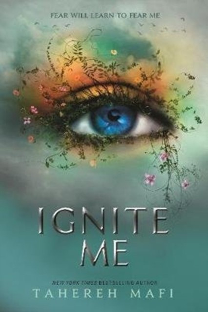 Ignite Me | Shatter me