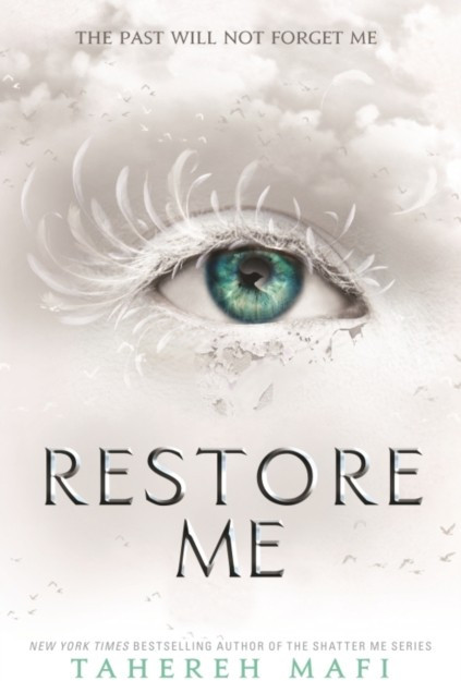 Restore Me | Shatter me