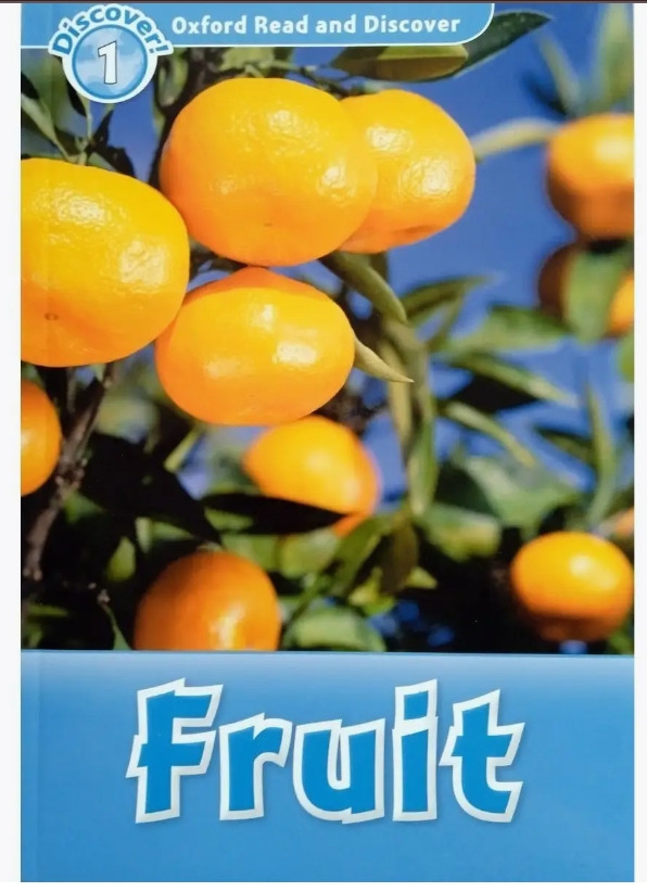 Oxford read and discover 1. Fruit