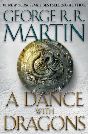 A Dance with Dragons. A Song of Ice and Fire. Book 5 | The New York Times Bestseller