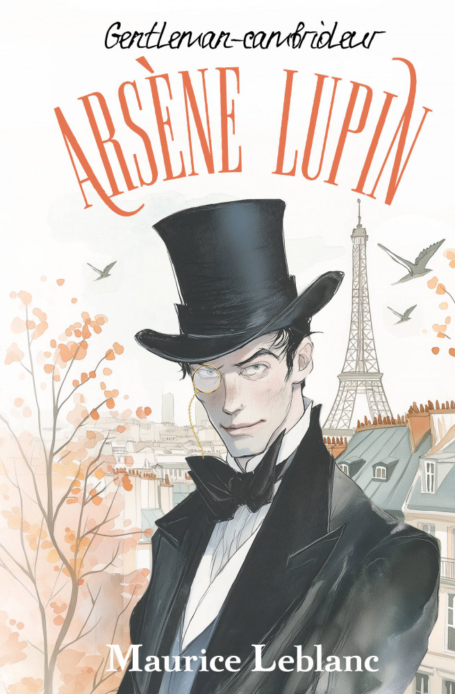 Arsène Lupin. Gentleman-cambrioleur | Classiques Exclusif Relié