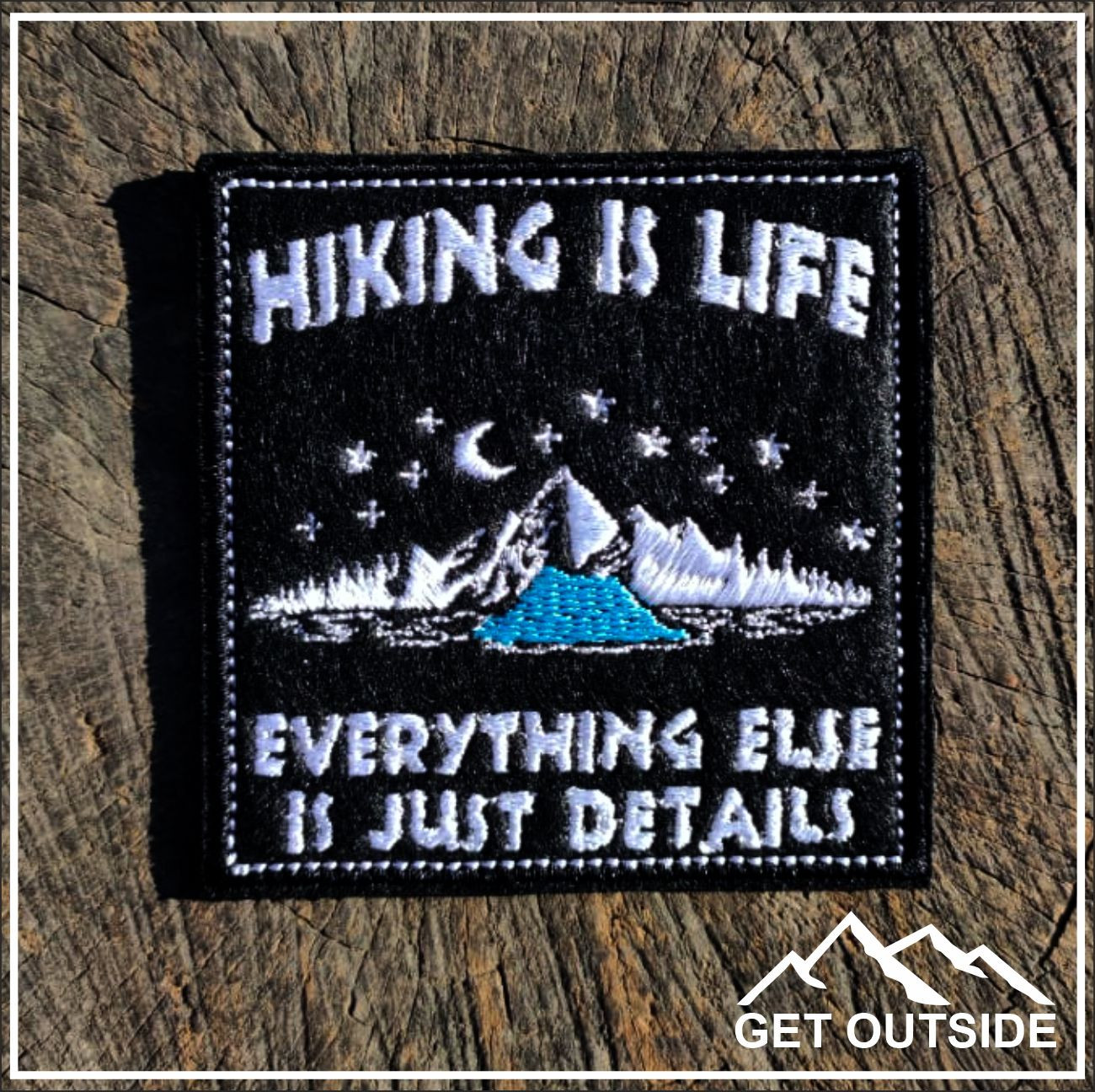 Шеврон «Hiking is life, everything else is just details» | Get Outside