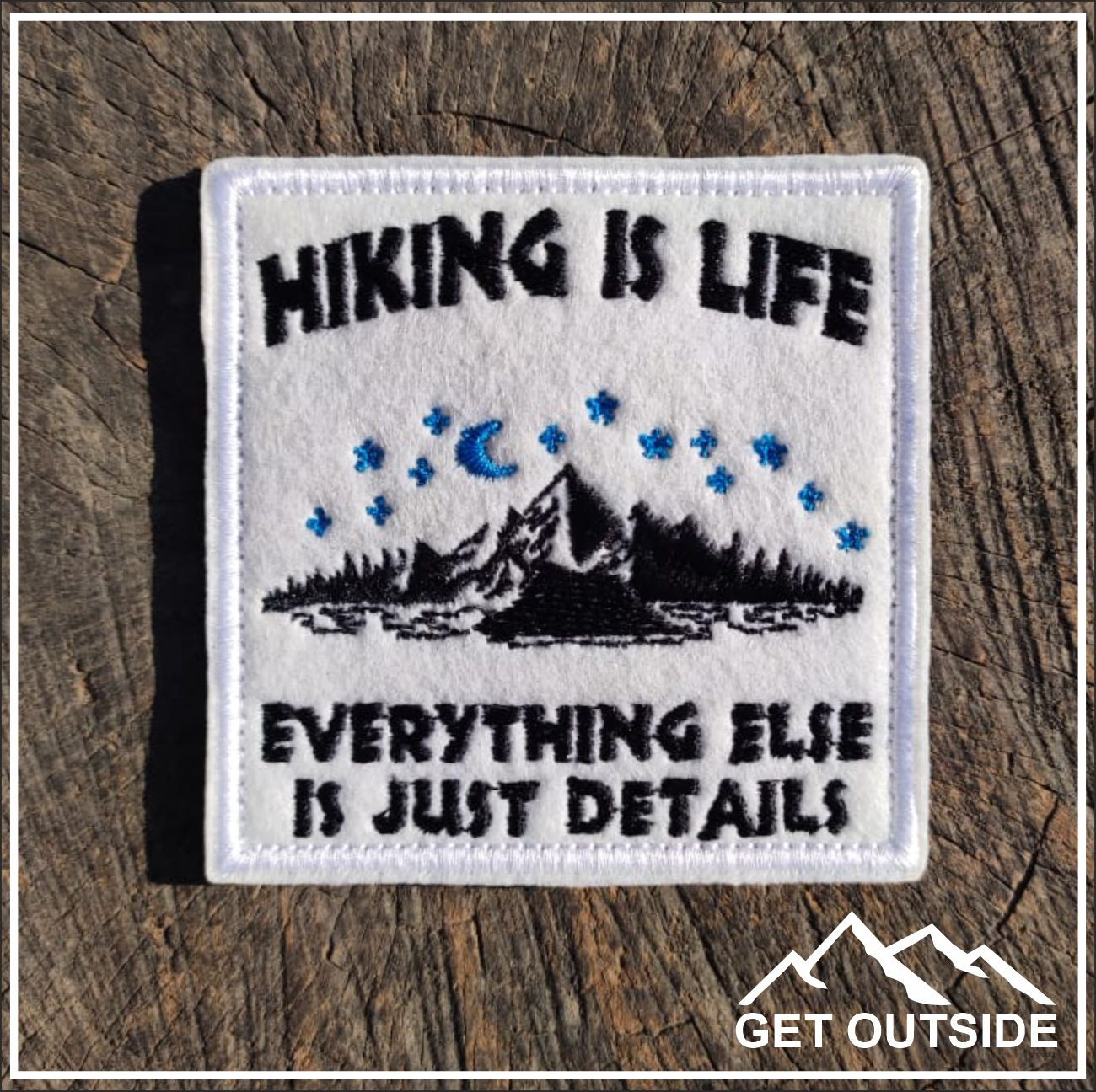 Шеврон «Hiking is life, everything else is just details» | Get Outside