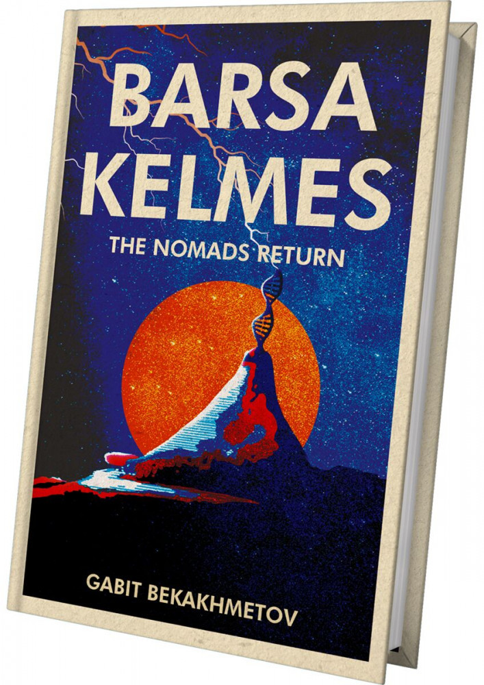 Barsa Kelmes. The Nomads Return