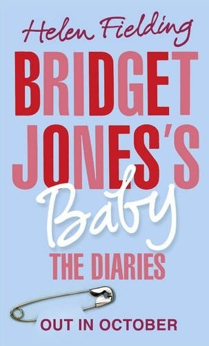 Bridget Jones's Baby. The Diaries
