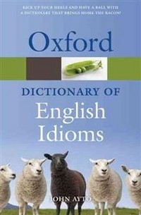 Oxford Dictionary of English Idioms