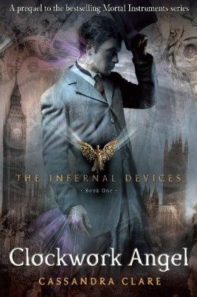 Clockwork Angel. The Infernal Devices