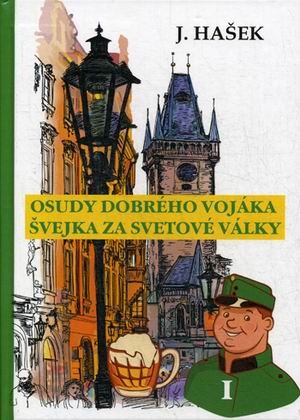 Osudy dobreho vojaka Svejka za svetove valky-1. Книга на чешском языке