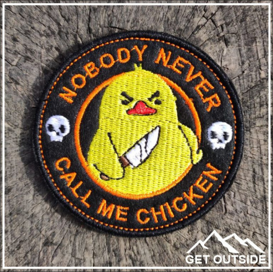 Шеврон «Nobody, never call me chicken. Никто, никогда не называл меня цыпленком!»