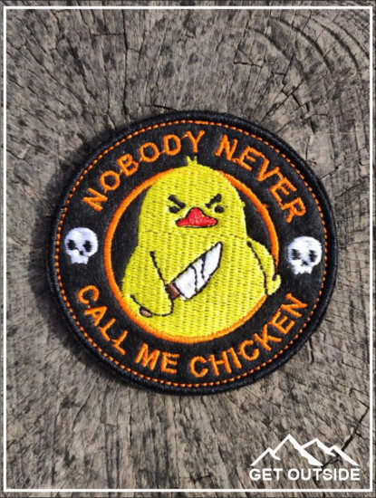Шеврон «Nobody, never call me chicken. Никто, никогда не называл меня цыпленком!»