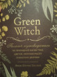 Отзыв на Green Witch. Полный путеводитель по природной магии трав, цветов, эфирных масел и многому другому от милана