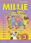 Английский язык. Millie. 3 класс: Начальный курс к учебнику "Английский язык нового тысячелетия" ("New Millennium English") для 5-11 классов