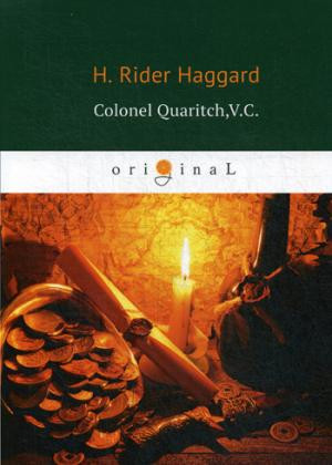 Colonel Quaritch V.C