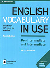 English Vocabulary in Use: Pre-intermediate and Intermediate. Book with Answers and Enhanced eBook: Vocabulary Reference and Practice, 4th Edition