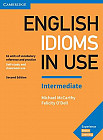 English Idioms in Use. Intermediate Book with Answers: Vocabulary Reference and Practice, 2nd Edition