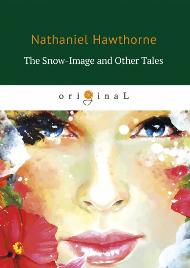 The Snow-Image and Other Tales