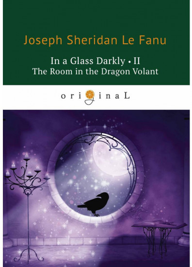 In a Glass Darkly 2. The Room in the Dragon Volant