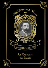 An Outcast of the Islands. Volume 1