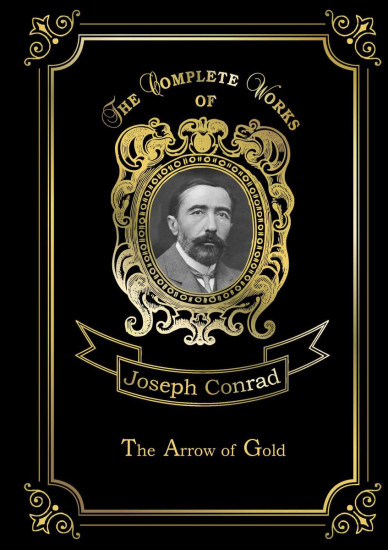 The Arrow of Gold. Volume 2