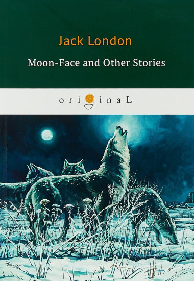 Moon-Face and Other Stories. Луннолицый и другие истории