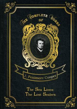 The Sea Lions. The Lost Sealers