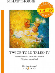 Twice-Told Tales. Part 4