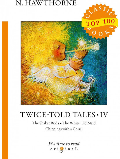 Twice-Told Tales. Part 4